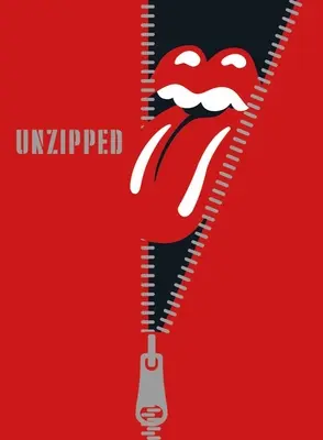 Die Rolling Stones: Ungezippt - The Rolling Stones: Unzipped