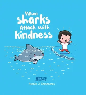 Wenn Haie mit Freundlichkeit angreifen - When Sharks Attack with Kindness