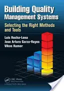 Aufbau von Qualitätsmanagementsystemen: Die Auswahl der richtigen Methoden und Werkzeuge - Building Quality Management Systems: Selecting the Right Methods and Tools