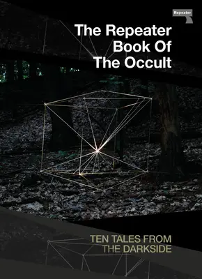 Das Repeater-Buch des Okkulten: Geschichten von der dunklen Seite - The Repeater Book of the Occult: Tales from the Darkside