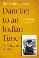 Tanzen nach einer indischen Melodie - Eine Ausbildung in Indien - Dancing to an Indian Tune - An Education in India