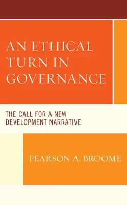 Eine ethische Wende in der Governance: Der Ruf nach einer neuen Entwicklungserzählung - An Ethical Turn in Governance: The Call for a New Development Narrative