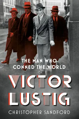 Victor Lustig - Der Mann, der die Welt betrog - Victor Lustig - The Man Who Conned the World