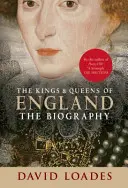 Die Könige und Königinnen von England: Die Biographie - The Kings & Queens of England: The Biography