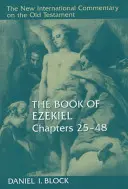 Das Buch Hesekiel, Kapitel 25-48 - The Book of Ezekiel, Chapters 25-48