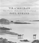 Tir a'Mhurain - Die Äußeren Hebriden von Schottland - Tir a'Mhurain - The Outer Hebrides of Scotland