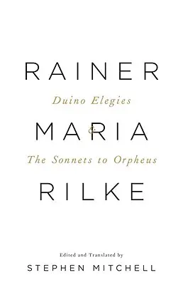 Duineser Elegien und die Sonette an Orpheus: Eine zweisprachige Ausgabe - Duino Elegies & the Sonnets to Orpheus: A Dual-Language Edition