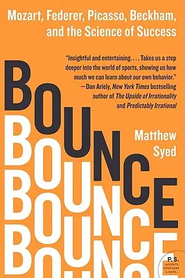 Aufschwung: Mozart, Federer, Picasso, Beckham und die Wissenschaft des Erfolgs - Bounce: Mozart, Federer, Picasso, Beckham, and the Science of Success