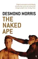 Nackter Affe - Die Studie eines Zoologen über das menschliche Tier - Naked Ape - A Zoologist's Study of the Human Animal