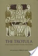 Die Trotula: Eine englische Übersetzung des mittelalterlichen Kompendiums der Frauenmedizin - The Trotula: An English Translation of the Medieval Compendium of Women's Medicine