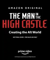 Der Mann im hohen Schloss: Die Erschaffung der alten Welt - The Man in the High Castle: Creating the Alt World