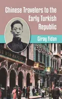 Chinesische Reisende in die frühe türkische Republik - Chinese Travelers to the Early Turkish Republic