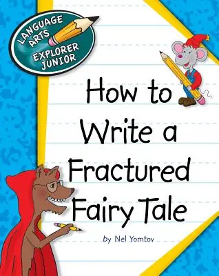 Wie man ein gebrochenes Märchen schreibt - How to Write a Fractured Fairy Tale