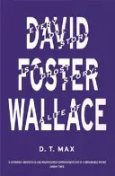 Jede Liebesgeschichte ist eine Geistergeschichte - Ein Leben von David Foster Wallace (Max D.T. MA (Harvard) (New Yorker)) - Every Love Story is a Ghost Story - A Life of David Foster Wallace (Max D.T. MA (Harvard) (New Yorker))