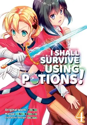 Ich werde mit Zaubertränken überleben (Manga) Band 4 - I Shall Survive Using Potions (Manga) Volume 4