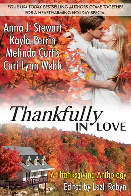Dankbar verliebt: Eine Thanksgiving-Anthologie - Thankfully in Love: A Thanksgiving Anthology