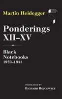 Ponderings XII-XV: Schwarze Notizbücher 1939-1941 - Ponderings XII-XV: Black Notebooks 1939-1941