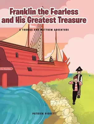 Franklin der Unerschrockene und sein größter Schatz: Ein Thomas- und Matthew-Abenteuer - Franklin the Fearless and His Greatest Treasure: A Thomas and Matthew Adventure