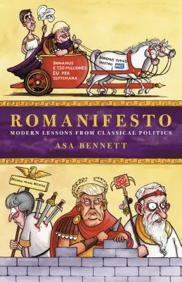 Romanifest: Moderne Lektionen aus klassischer Politik - Romanifesto: Modern Lessons from Classical Politics
