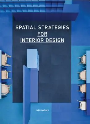 Räumliche Strategien für die Innenarchitektur - Spatial Strategies for Interior Design