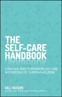 Das Handbuch der Selbstfürsorge: Verbinden Sie sich mit sich selbst und steigern Sie Ihr Wohlbefinden - The Self-Care Handbook: Connect with Yourself and Boost Your Wellbeing