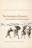 Die Invasion Amerikas: Indianer, Kolonialismus und die Kant der Eroberung - The Invasion of America: Indians, Colonialism, and the Cant of Conquest