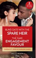 Blind Date With The Spare Heir / Die gefälschte Verlobung - Blind Date with the Spare Heir - Blind Date With The Spare Heir / The Fake Engagement Favor - Blind Date with the Spare Heir