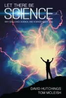 Es lebe die Wissenschaft: Warum Gott die Wissenschaft liebt und die Wissenschaft Gott braucht - Let There Be Science: Why God Loves Science, and Science Needs God