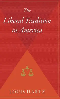 Die liberale Tradition in Amerika - The Liberal Tradition in America