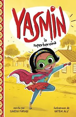 Yasmin la Superherona = Yasmin die Superheldin - Yasmin la Superherona = Yasmin the Superhero