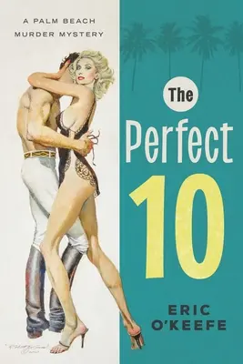 Die perfekte 10: Ein Palm Beach-Mordkrimi - The Perfect 10: A Palm Beach Murder Mystery