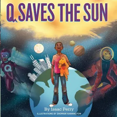 Q rettet die Sonne: Super-Q-Reihe, Buch 1 - Q Saves the Sun: Super-Q Series, Book 1