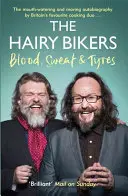 Hairy Bikers Blut, Schweiß und Reifen - Die Autobiografie - Hairy Bikers Blood, Sweat and Tyres - The Autobiography