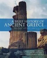 Kurze Geschichte des antiken Griechenlands - Politik, Gesellschaft und Kultur - Brief History of Ancient Greece - Politics, Society, and Culture