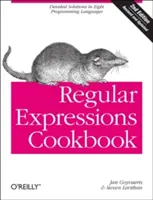 Kochbuch Reguläre Ausdrücke: Detaillierte Lösungen in acht Programmiersprachen - Regular Expressions Cookbook: Detailed Solutions in Eight Programming Languages