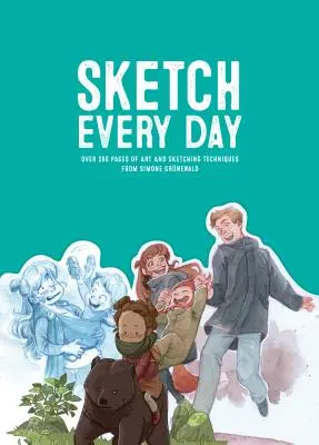 Sketch Every Day: 100+ einfache Zeichenübungen von Simone Grnewald - Sketch Every Day: 100+ Simple Drawing Exercises from Simone Grnewald