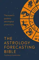 Astrology Forecasting - Der Expertenleitfaden für astrologische Vorhersagen - Astrology Forecasting - The expert guide to astrological prediction