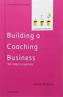 Aufbau eines Coaching-Geschäfts, 2. Auflage - Building a Coaching Business, 2nd Edition