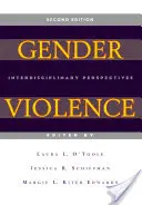 Gender Violence, 2. Auflage: Interdisziplinäre Perspektiven - Gender Violence, 2nd Edition: Interdisciplinary Perspectives