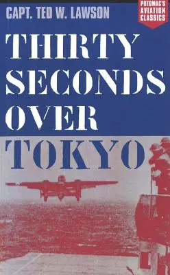 Dreißig Sekunden über Tokio - Thirty Seconds Over Tokyo