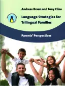 Sprachstrategien für dreisprachige Familien: Die Perspektiven der Eltern - Language Strategies for Trilingual Families: Parents' Perspectives