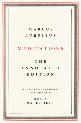 Meditationen: Die kommentierte Ausgabe - Meditations: The Annotated Edition