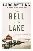 Die Glocke im See - Die Schwesternglocken-Trilogie Band 1: The Times Historical Fiction Book of the Month - Bell in the Lake - The Sister Bells Trilogy Vol. 1: The Times Historical Fiction Book of the Month