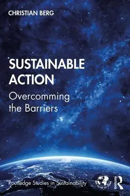 Nachhaltiges Handeln: Die Überwindung der Hindernisse - Sustainable Action: Overcoming the Barriers