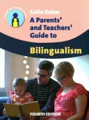 Ein Leitfaden für Eltern und Lehrer zur Zweisprachigkeit - A Parents' and Teachers' Guide to Bilingualism