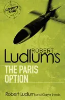 Robert Ludlums Die Pariser Option - Robert Ludlum's The Paris Option