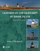 Leuchttürme und Feuerschiffe in Rhode Island: Vergangenheit und Gegenwart - Lighthouses and Lightships of Rhode Island: Past & Present