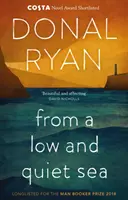 From a Low and Quiet Sea - Auf der Shortlist für den Costa Novel Award 2018 - From a Low and Quiet Sea - Shortlisted for the Costa Novel Award 2018