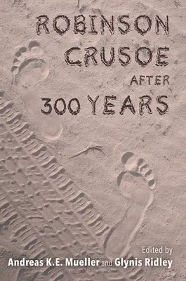 Robinson Crusoe nach 300 Jahren - Robinson Crusoe After 300 Years
