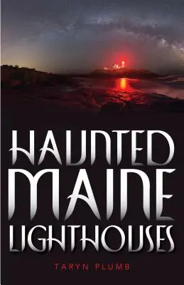 Gespenstische Leuchttürme in Maine - Haunted Maine Lighthouses